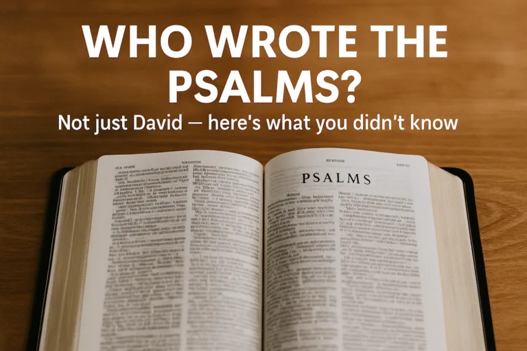 Who Wrote the Psalms? Not Just David — Here’s What You Didn’t Know